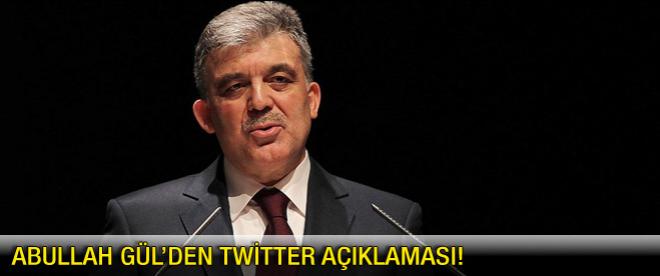 Abdullah Gül'den twitter açıklaması