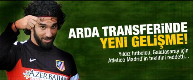 Arda Galatasaray için 5 milyon Euro'yu reddetti!