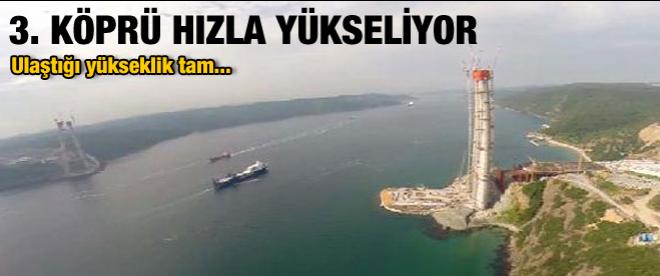 İstanbul'un 3. Köprü'sü 245 metreyi geçti