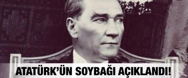 Atatürk'ün soybağı açıklandı!