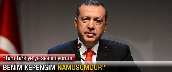 Başbakan Erdoğan: Benim kepengim namusumdur