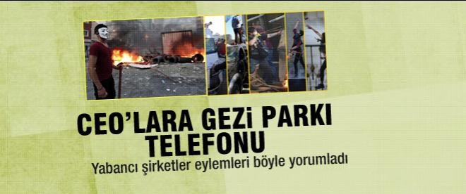 Yabancı şirketlerin CEO’larına Gezi telefonu