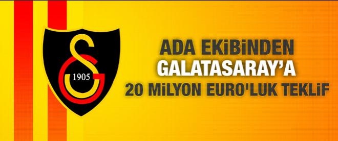 Ada ekibinden Galatasaray'a 20 milyon Euro'luk teklif