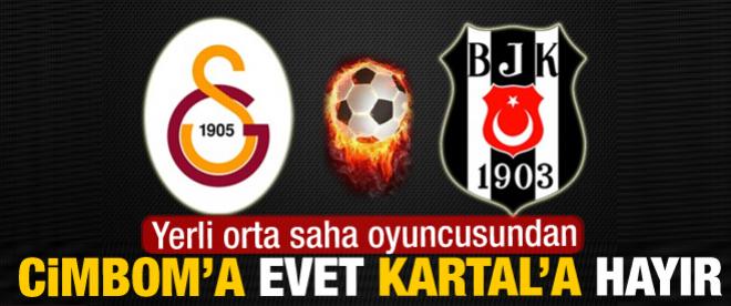 Cimbom'a evet Beşiktaş'a hayır
