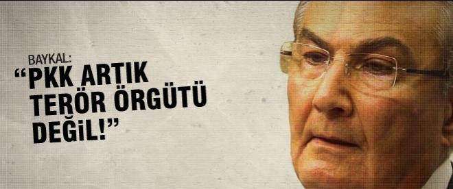 Baykal: "PKK artık terör örgütü değil"