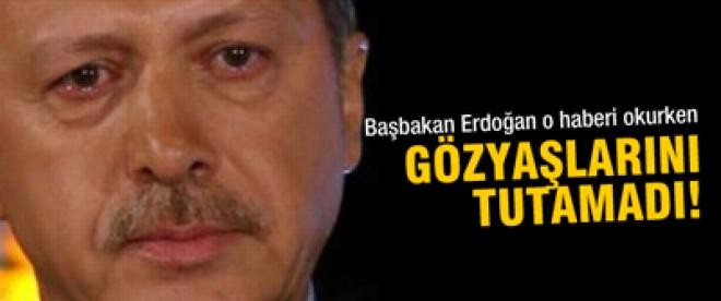 Başbakan Erdoğan gözyaşlarını tutamadı