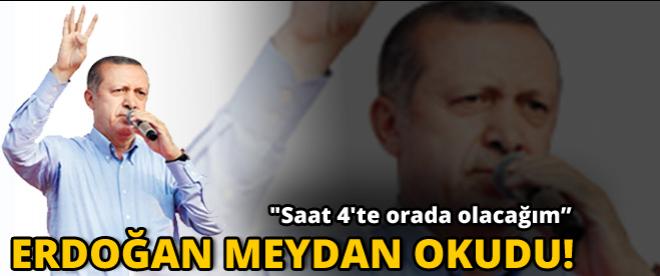 Başbakan Erdoğan meydan okudu