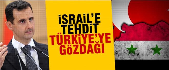 Esed'den İsrail'e tehdit Türkiye'ye gözdağı