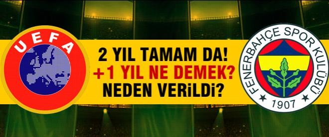 Fenerbahçe'ye verilen +1 yıl ne demek?