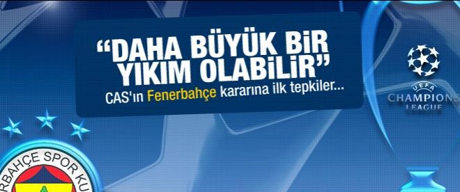 CAS'ın Fenerbahçe kararına ilk tepkiler