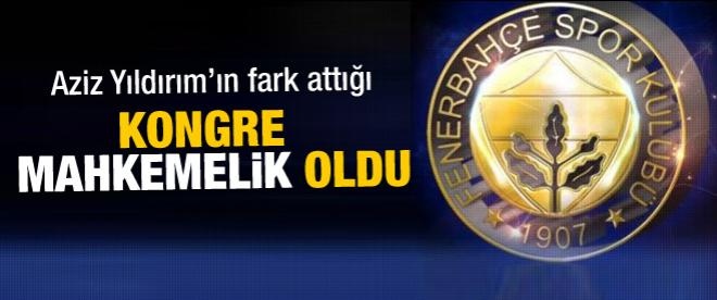 Fenerbahçe kongresi mahkemelik oldu