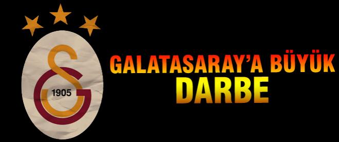 Galatasaray'a büyük darbe