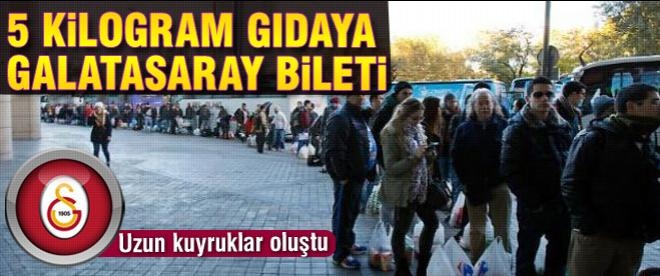 5 kilogram gıda karşılığında Galatasaray bileti