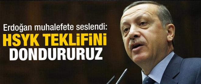 Erdoğan: HSYK teklifini dondururuz