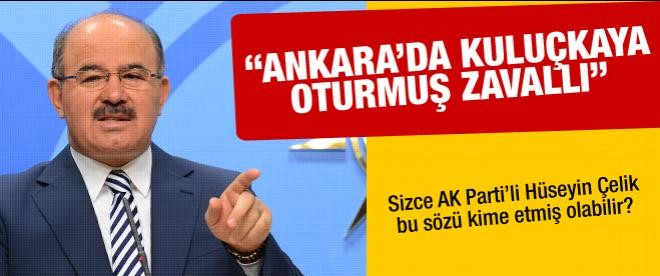 "Ankarada'da kuluçkaya yatmış zavallı" kim?