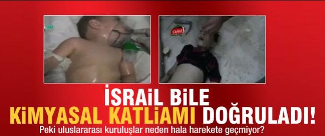 İsrail: "Esed kimyasal silah kullandı"