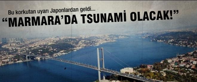 Marmara'da tsunami uyarısı!