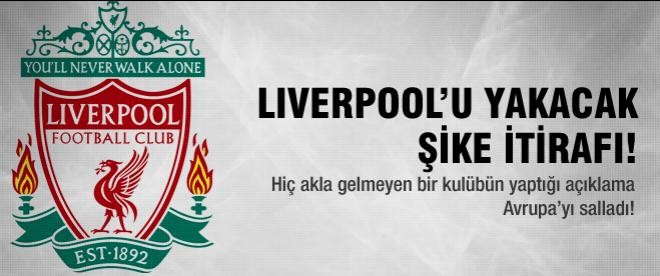 Liverpool'u yakacak şike açıklaması!