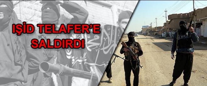 IŞİD Telafer'e saldırdı