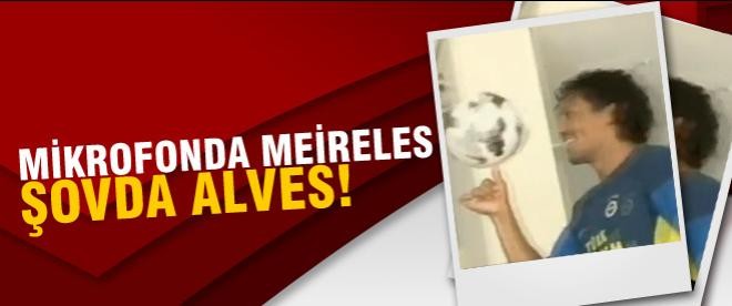 Mikrofonda Meireles, şovda Alves!