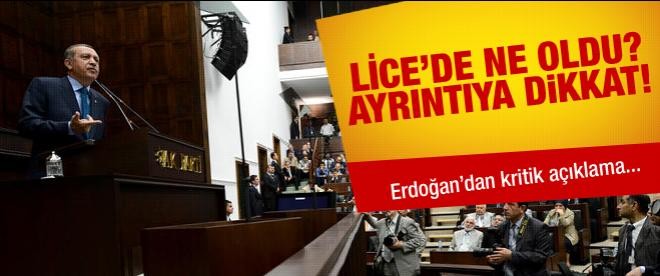 Erdoğan: "Lice olayı sıradan bir olay değildir"
