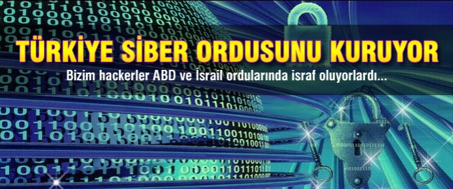 Türkiye siber ordusunu kuruyor