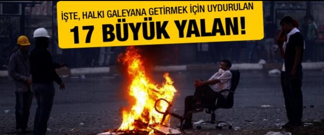 Gezi Parkı olaylarındaki 17 büyük yalan