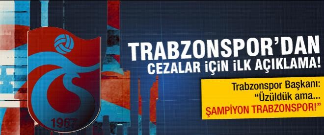 Trabzonspor'dan cezalara ilk yorum