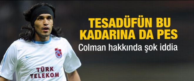 Trabzonsporlu Colman hakkında şok iddia