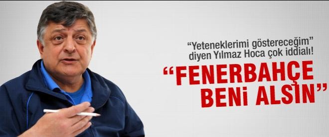 Yılmaz Vural: "Fenerbahçe hayalim"